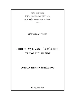 Luận án tiến sĩ chơi cổ vật văn hóa của giới trung lưu hà nội
