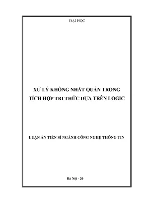 Luận án tốt nghiệp xử lý không nhất quán trong tích hợp tri thức dựa trên logic