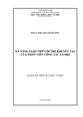 Luận án tiến sĩ tâm lý học kỹ năng giao tiếp với trẻ khuyết tật của nhân viên công tác xã hội