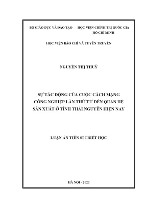 Luận án tiến sĩ sự tác động của cuộc cách mạng công nghiệp lần thứ tư đến quan hệ sản xuất ở tỉnh thái nguyên hiện nay