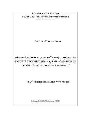 Luận văn thạc sĩ thú y đánh giá sự tương quan giữa triệu chứng lâm sàng với các chỉ số sinh lý sinh hóa máu trên chó nhiễm bệnh carré và parvovirus