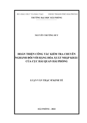 Luận văn thạc sĩ quản lý kinh tế hoàn thiện công tác kiểm tra chuyên ngành đối với hàng hóa xuất nhập khẩu của cục hải quan hải phòng