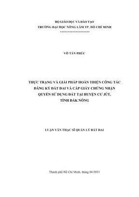 Luận văn thạc sĩ quản lý đất đai thực trạng và giải pháp hoàn thiện công tác đăng ký đất đai và cấp giấy chứng nhận quyền sử dụng đất tại huyện cư jút tỉnh đắk nông