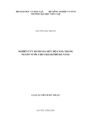 Luận án tiến sĩ nghiên cứu đánh giá mức độ căng thẳng nguồn nước cho thành phố đà nẵng
