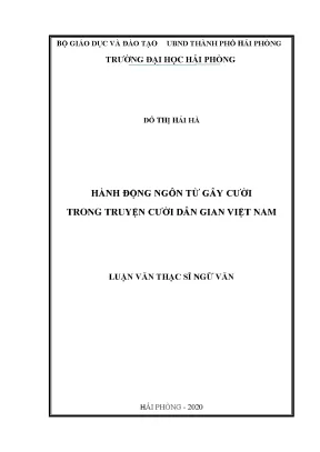 Luận văn thạc sĩ ngôn ngữ việt nam hành động ngôn từ gây cười trong truyện cười dân gian việt nam