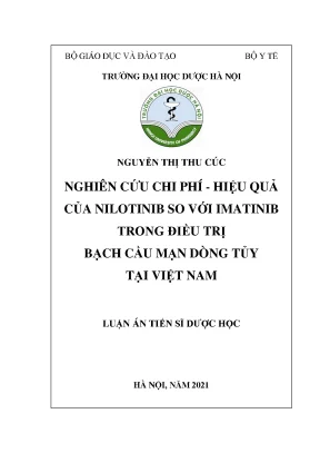 Luận án tiến sĩ dược học nghiên cứu chi phí hiệu quả của nilotinib so với imatinib trong điều trị bạch cầu mạn dòng tủy tại việt nam