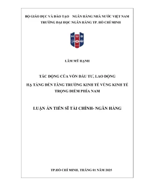 Tác động của vốn đầu tư lao động hạ tầng đến tăng trưởng kinh tế vùng kinh tế trọng điểm phía nam luận án tiến sĩ