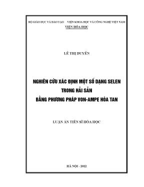 Luận án tiến sĩ hóa học nghiên cứu xác định một số dạng selen trong hải sản bằng phương pháp vonampe hòa tan