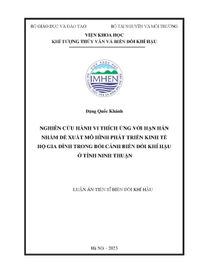 Luận án tiến sĩ nghiên cứu hành vi thích ứng với hạn hán nhằm đề xuất mô hình phát triển kinh tế hộ gia đình trong bối cảnh biến đổi khí hậu ở tỉnh ninh thuận