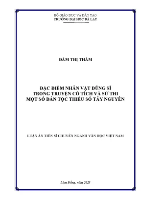 Luận án tiến sĩ đặc điểm nhân vật dũng sĩ trong truyện cổ tích và sử thi một số dân tộc thiểu số tây nguyên