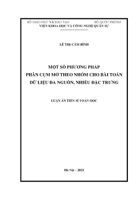 Luận án tiến sĩ một số phương pháp phân cụm mờ theo nhóm cho bài toán dữ liệu đa nguồn nhiều đặc trưng