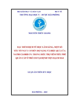 Luận án tiến sĩ y học đặc điểm dịch tễ học lâm sàng một số yếu tố nguy cơ đến độ nặng và hiệu quả của natri clorid 3 trong điều trị viêm tiểu phế quản cấp ở trẻ em tại bệnh viện bạch mai