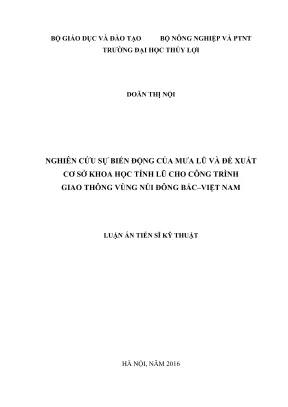 Luận án tiến sĩ thủy văn học nghiên cứu sự biến động của mưa lũ và đề xuất cơ sở khoa học tính lũ cho công trình giao thông vùng núi đông bắc việt nam