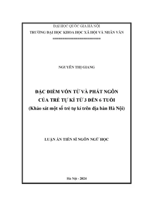 Luận án tiến sĩ đặc điểm vốn từ và phát ngôn của trẻ tự kỉ từ 3 đến 6 tuổi khảo sát một số trẻ tự kỉ trên địa bàn hà nội