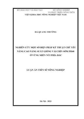 Luận án tiến sĩ nghiên cứu một số biện pháp kỹ thuật chủ yếu nâng cao năng suất vải chín sớm ph40 ở vùng miền núi phía bắc