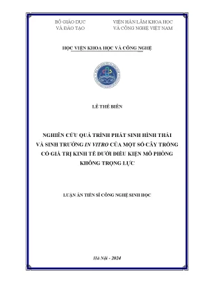 Luận án tiến sĩ nghiên cứu quá trình phát sinh hình thái và sinh trưởng in vitro của một số cây trồng có giá trị kinh tế dưới điều kiện mô phỏng không trọng lực