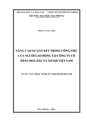 Luận văn thạc sĩ quản trị kinh doanh nâng cao sự gắn kết trong công việc của người lao động tại công ty cổ phần hóa dầu và xơ sợi việt nam