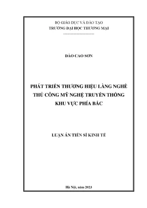 Luận án tiến sĩ kinh tế phát triển thương hiệu làng nghề thủ công mỹ nghệ truyền thống khu vực phía bắc