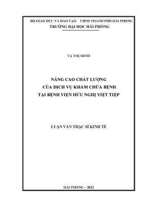 Luận văn thạc sĩ quản lý kinh tế nâng cao chất lượng của dịch vụ khám chữa bệnh tại bệnh viện hữu nghị việt tiệp