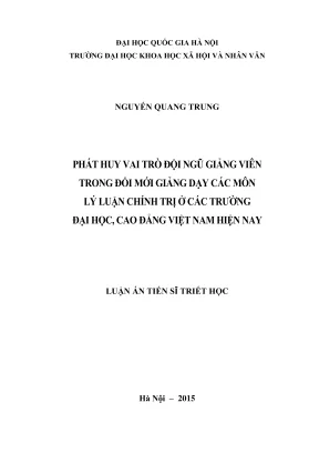 Luận án tiến sĩ triết học phát huy vai trò đội ngũ giảng viên trong đổi mới giảng dạy các môn lý luận chính trị ở các trường đại học cao đẳng việt nan hiện nay