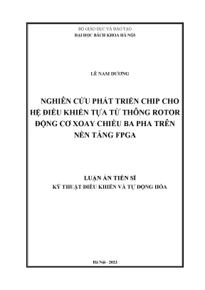 Luận án tiến sĩ nghiên cứu phát triển chip cho hệ điều khiển tựa từ thông rotor động cơ xoay chiều ba pha trên nền tảng fpga