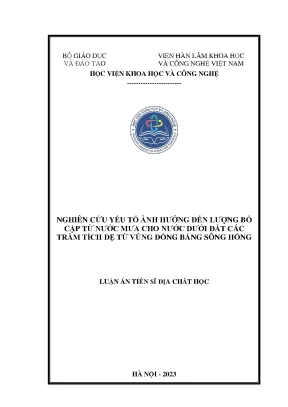 Luận án tiến sĩ nghiên cứu yếu tố ảnh hưởng đến lượng bổ cập từ nước mưa cho nước dưới đất các trầm tích đệ tứ vùng đồng bằng sông hồng