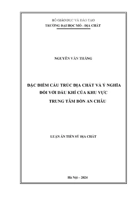 Luận án tiến sĩ đặc điểm cấu trúc địa chất và ý nghĩa đối với dầu khí của khu vực trung tâm bồn an châu