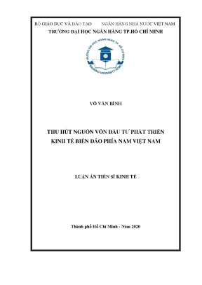 Luận án tiến sĩ kinh tế thu hút nguồn vốn đầu tư phát triển kinh tế biển đảo phía nam việt nam