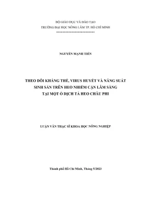 Luận văn thạc sĩ thú y theo dõi kháng thể virus huyết và năng suất sinh sản trên heo nhiễm cận lâm sàng tại một ổ dịch tả heo châu phi