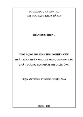 Luận án tiến sĩ ứng dụng mô hình hóa nghiên cứu quá trình quấn ống và mạng ann dự báo chất lượng sản phẩm sợi quấn ống