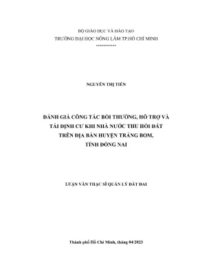 Luận văn thạc sĩ quản lý đất đai đánh giá công tác bồi thường hỗ trợ và tái định cư khi nhà nước thu hồi đất trên địa bàn huyện trảng bom tỉnh đồng nai