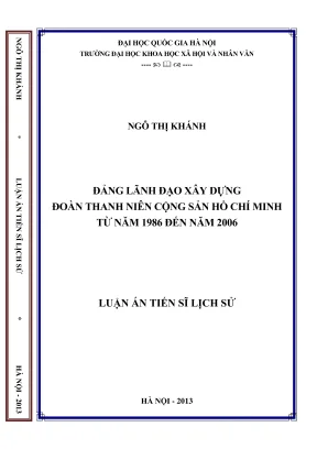 Luận án tiến sĩ lịch sử đảng lãnh đạo xây dựng đoàn thanh niên cộng sản hồ chí minh từ năm 1986 đến năm 2006