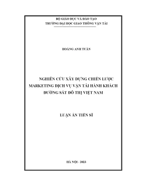 Luận án tiến sĩ nghiên cứu xây dựng chiến lược marekting dịch vụ vận tải hành khách đường sắt đô thị việt nam