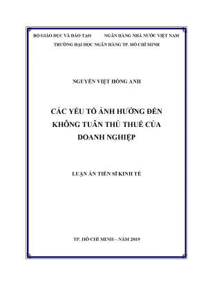 Luận án tiến sĩ kinh tế các yếu tố ảnh hưởng đến không tuân thủ thuế của doanh nghiệp
