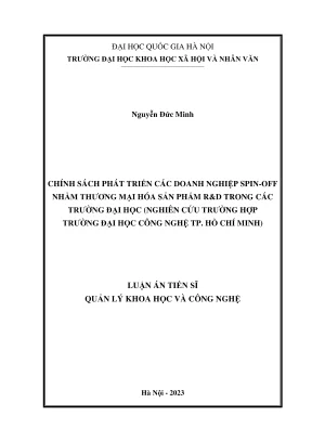 Luận án tiến sĩ quản lý khoa học và công nghệ chính sách phát triển các doanh nghiệp spinoff nhằm thương mại hóa sản phẩm rd trong các trường đại học nghiên cứu trường hợp trường đại học công nghệ tp hồ chí minh