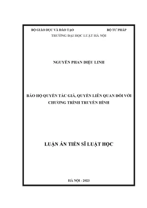 Luận án tiến sĩ bảo hộ quyền tác giả quyền liên quan đối với chương trình truyền hình