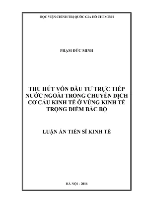 Luận án tiến sĩ kinh tế thu hút vốn đầu tư trực tiếp nước ngoài trong chuyển dịch cơ cấu kinh tế ở vùng kinh tế trọng điểm bắc bộ