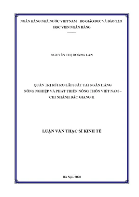 Luận văn thạc sĩ tài chính ngân hàng quản trị rủi ro lãi suất tại ngân hàng nông nghiệp và phát triển nông thôn việt nam chi nhánh bắc giang ii