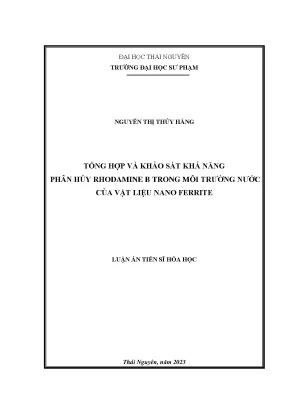 Luận án tiến sĩ tổng hợp và khảo sát khả năng phân hủy rhodamine b trong môi trường nước của vật liệu nano ferrite