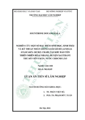 Luận án tiến sĩ lâm nghiệp nghiên cứu một số đặc điểm sinh học sinh thái và kỹ thuật nhân giống loài gõ đỏ afzelia xylocarpa kurz craib tại khu bảo tồn thiên nhiên hoại nhang huyện xaythany thủ đô viên chăn nước chdcnd lào