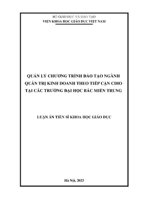 Luận án tiến sĩ quản lý chương trình đào tạo ngành quản trị kinh doanh theo tiếp cận cdio tại các trường đại học bắc miền trung