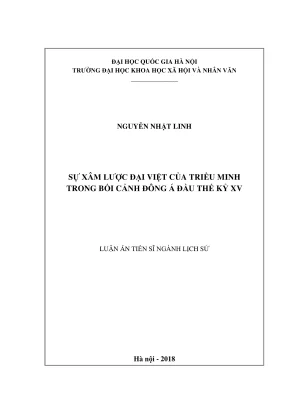 Luận án tiến sĩ lịch sử sự xâm lược đại việt của triều minh trong bối cảnh đông á đầu thế kỷ xv
