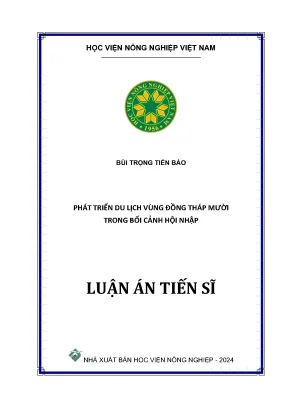Luận án tiến sĩ phát triển du lịch vùng đồng tháp mười trong bối cảnh hội nhập