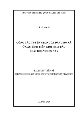 Luận án tiến sĩ xây dựng đảng và chính quyền nhà nước công tác tuyên giáo của đảng bộ xã ở các tỉnh biên giới phía bắc giai đoạn hiện nay