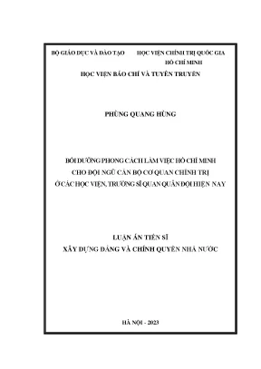 Luận án tiến sĩ bồi dưỡng phong cách làm việc hồ chí minh cho đội ngũ cán bộ cơ quan chính trị ở các học viện trường sĩ quan quân đội hiện nay
