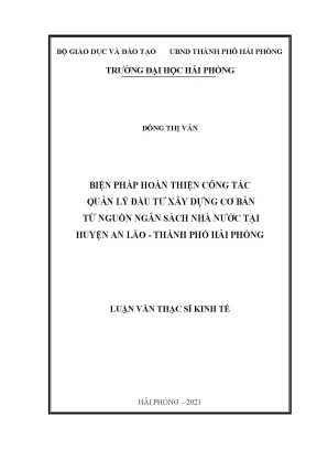 Luận văn thạc sĩ quản lý kinh tế biện pháp hoàn thiện công tác quản lý đầu tư xây dựng cơ bản từ nguồn ngân sách nhà nước tại huyện an lão thành phố hải phòng