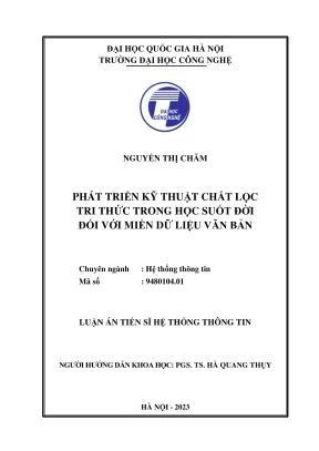 Luận án tiến sĩ hệ thống thông tin phát triển kỹ thuật chắt lọc tri thức trong học suốt đời đối với miền dữ liệu văn bản