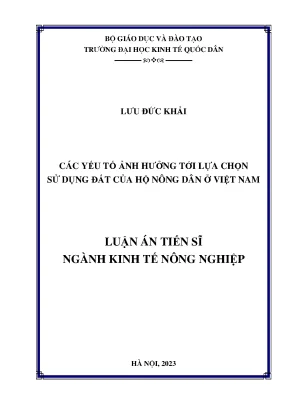 Luận án tiến sĩ các yếu tố ảnh hưởng tới lựa chọn sử dụng đất của hộ nông dân ở việt nam