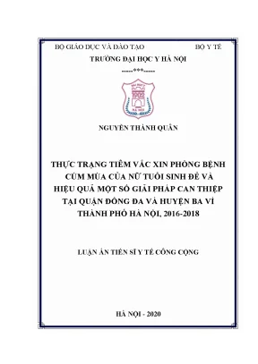 Luận án tiến sĩ y tế công cộng thực trạng tiêm vắc xin phòng bệnh cúm mùa của nữ tuổi sinh đẻ và hiệu quả một số giải pháp can thiệp tại quận đống đa và huyện ba vì thành phố hà nội 2016 2018