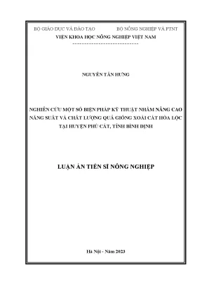 Luận án tiến sĩ nghiên cứu một số biện pháp kỹ thuật nhằm nâng cao năng suất và chất lượng quả giống xoài cát hòa lộc tại huyện phù cát tỉnh bình định